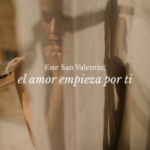 Lee más sobre el artículo Este San Valentín, el amor empieza por ti